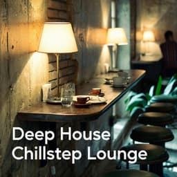 Deep House Chillstep Lounge - Relaxing Chillout Music Zone