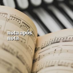 Nota Após Nota - Piano para Relaxar