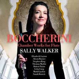 Boccherini Chamber Works for Flute: Quintet Op. 19 • Sextet Op. 38 • Quintet in C - Luigi Boccherini