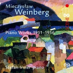Weinberg: Piano Works 1951 - 1956 - Mieczysław Weinberg