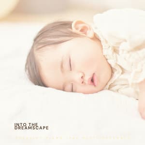 Into the Dreamscape - Bedtime Lullabies