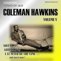 Genius of Jazz - Coleman Hawkins, Vol. 5 - Coleman Hawkins