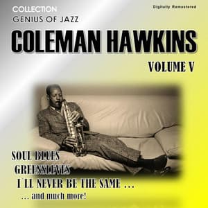 Genius of Jazz - Coleman Hawkins, Vol. 5 - Coleman Hawkins