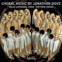 Jonathan Dove: Choral Music - Jonathan Dove