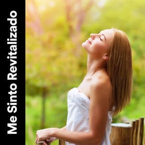 Me Sinto Revitalizado - Música Calmante