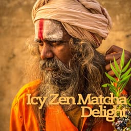 Icy Zen Matcha Delight - #Relaxing Chillout Beats