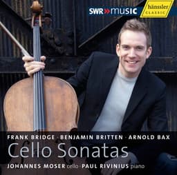 Bridge, Britten and Bax: Cello Sonatas - Johannes Moser