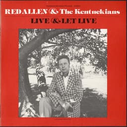Live and Let Live - Red Allen