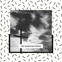 Top Christian Songs - Christian Hymns