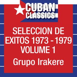 Seleccion De Exitos 1973-1979, Vol. 1 - Irakere
