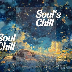 Soul's Chill - Dreem & Sleep