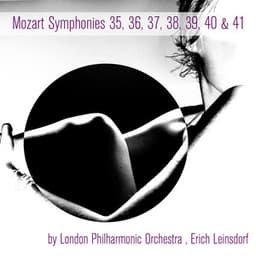Mozart: Symphonies Nos. 35, 36, 37, 38, 39, 40 & 41 - Wolfgang Amadeus Mozart