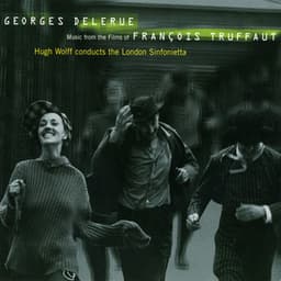Georges Delerue: Music from the Films of Francois Truffaut - Georges Delerue