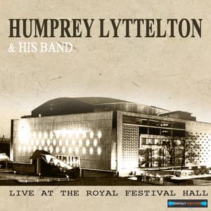 Live at the Royal Festival Hall - Humphrey Lyttelton