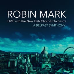 A Belfast Symphony - Robin Mark