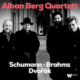 Schumann, Brahms & Dvořák - Alban Berg Quartett