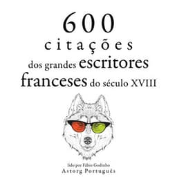600 citações de grandes escritores franceses do século 18 - Voltaire