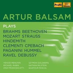 Artur Balsam plays Brahms, Beethoven, Mozart, Strauss, Hindemith, Clementi, CPe Bach, Paganini, Hummel, Ravel, Debussy - Artur Balsam