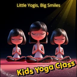 Little Yogis, Big Smiles - Kids Yoga Class