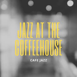 Jazz at the Coffeehouse: Sunrise Saxophone Sessions - Cafe Jazz