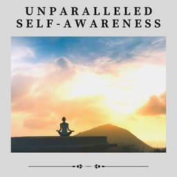 Unparalleled Self-awareness - Relaxing Morning Music