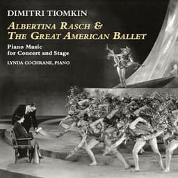 Albertina Rasch & the Great American Ballet - Dimitri Tiomkin