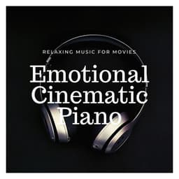 Emotional Cinematic Piano: Relaxing Music for Movies - Inspirational Music Enseble