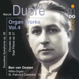 Dupré: Complete Organ Works Vol. 4 - Marcel Dupré