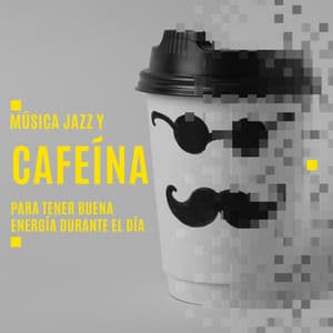 Música Jazz y Cafeína para Tener Buena Energía Durante el día: Estado de Ánimo Relajante y Positivo - Relaxar Piano Musicas Coleção