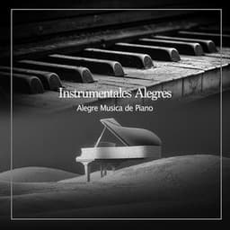 Instrumentales Alegres - Alegre Musica de Piano