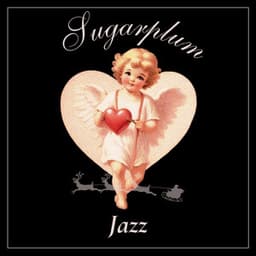 Sugarplum Jazz: Heavenly Holiday Hues - Christmas Holiday Songs