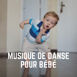 Musique de Danse Pour Bébé - Comptines