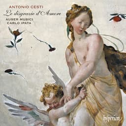 Cesti: Le disgrazie d'Amore - Antonio Cesti