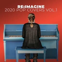2020 Pop Covers by Re:Imagine Music Vol.1 - Re:Imagine