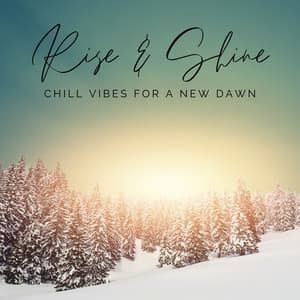 Rise & Shine - Chill Vibes for a New Dawn - Eximo Blue