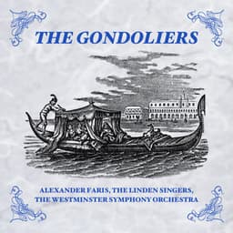 The Gondoliers - Arthur Sullivan