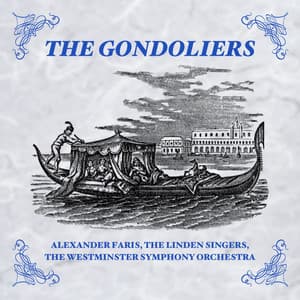 The Gondoliers - Arthur Sullivan