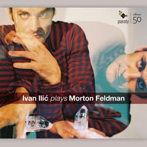 Ivan Ilić plays Morton Feldman - Morton Feldman