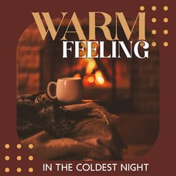 Warm Feeling in the Coldest Night - Jazz Relax Academy