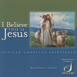 I Believe This Is Jesus - Traditional