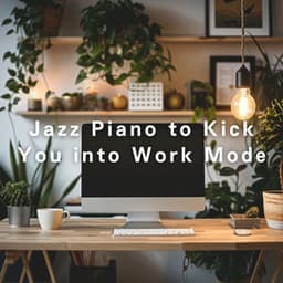 Jazz Piano to Kick You into Work Mode - Eximo Blue