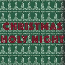 Christmas Holy Night - Christmas Favourites