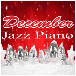 December Jazz Piano - Sounds of Love and Relaxation Music