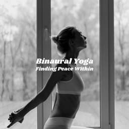 Binaural Yoga: Finding Peace Within - Dronal