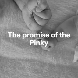 The Promise of the Pinky - Sleep Lullabies for Newborn