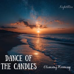 Dance of the Candles: Cleansing Harmony - Nightbliss