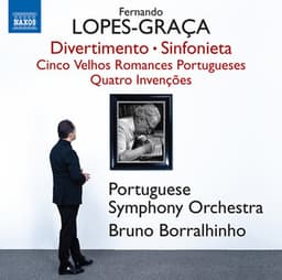 Lopes-Graça: Divertimento, Op. 107, Sinfonieta, Op. 220, 5 Velhos romances Portugueses, Op. 98 & 4 Invenções, Op. 148 - Fernando Lopes-Graça