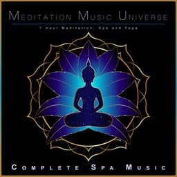 Meditation Music Universe: 1 Hour Meditation, Spa and Yoga - Meditation Music Universe