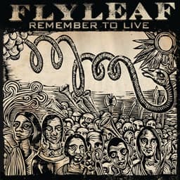 Remember To Live - Flyleaf