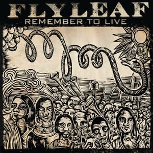 Remember To Live - Flyleaf